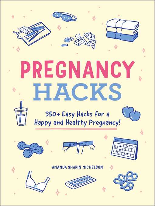 Title details for Pregnancy Hacks by Amanda Shapin Michelson - Wait list